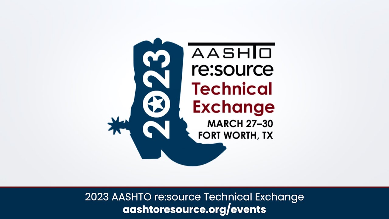 The 2023 AASHTO re:source Technical Exchange