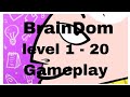 BrainDom Level 1 20 Gameplay