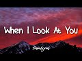 Miley Cyrus - When I Look At You (Lyrics) 🎵