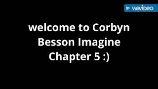 The girl of my dreams // Corbyn Besson Imagine // Chapter 5