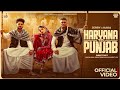 Kaka X Jerry Haryana To Punjab Official Video AnshikaPandey I New Haryanvi Song I Punjabi Song
