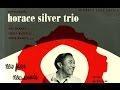 Ecaroh - The Horace Silver Trio