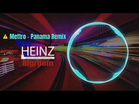 Metteo -  Panama Heinz Mdy Remix