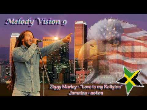 MelodyVision 9 - JAMAICA - Ziggy Marley - "Love Is My Religion"