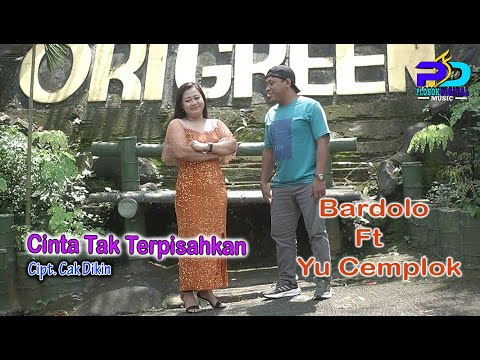 CINTA TAK TERPISAHKAN || Bardolo Ft Yu Cemplok || Music Cover || PLOSOK DIGITAL MUSIC