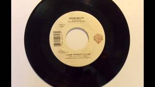 Kevin Welch "I Came Straight To You"