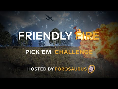 PCS2 NA Friendly Fire Episode #4: Pick 'Em Special!