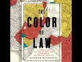 Part 3: The Color of Law~A Forgotten History of How Our Government Segregated America by Richard ...