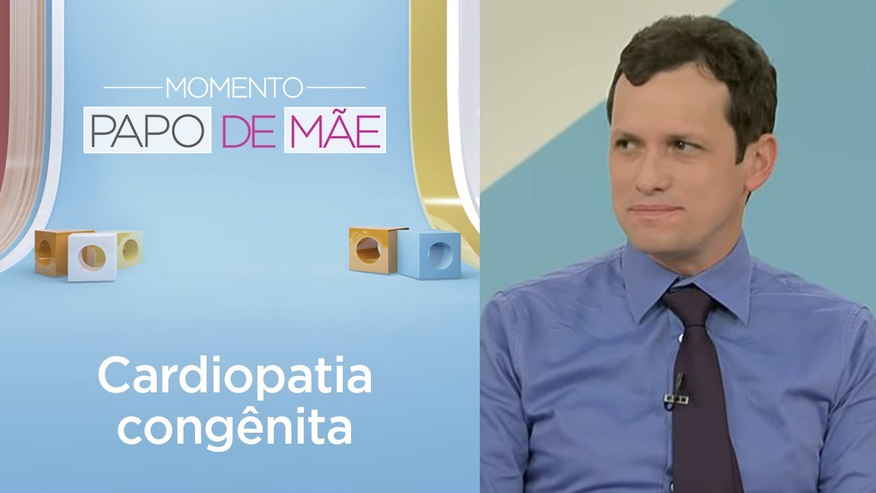 O que é cardiopatia congênita e como tratar? | Momento Papo de Mãe
