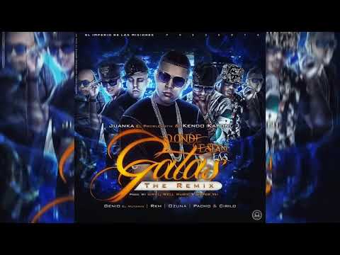 Donde Estan Las Gatas Juanka El Problematik Ft Cirilo El Sakamostro, Pacho El Antifeka, Kendo Kaponi