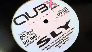 Sly - Do Dat (Freak Mix)