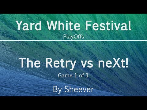 The Retry vs neXtPlease! - Yard White Festival