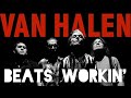 Van Halen - Beats Workin' (Vinyl Mix)