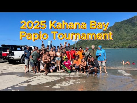 2025 Kahana Bay Papio Fishing Tournament, Ep178