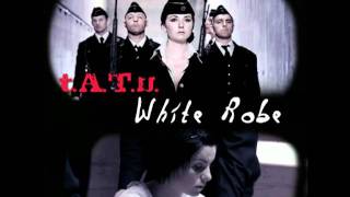 t.A.T.u. - White Robe (Extended Version)
