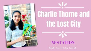 Charlie Thorne and the Lost City   Book Review