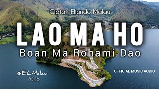 Download lagu LAO MAHO ( Boan Ma Rohami Dao ) Cipta. Eliando Malau | Lagu Batak mp3