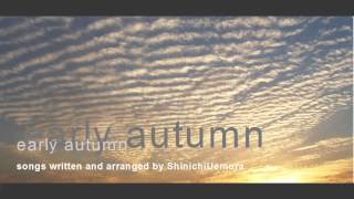ShinichiUemura / early autumn