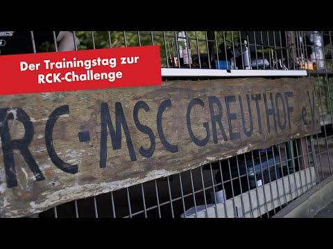 RC-MSC Greuthof e.V. - der Trainingstag zur RCK-Challenge