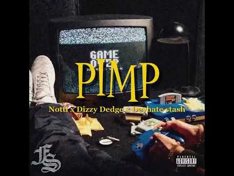 FirstStreet - PIMP Feat- Notti x Dedge x Stxsh