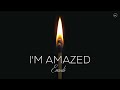 I M Amazed Official Audio Emali