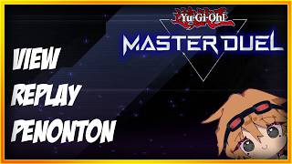【Yu-Gi-Oh! Master Duel】Sudah saatnya setor Replay