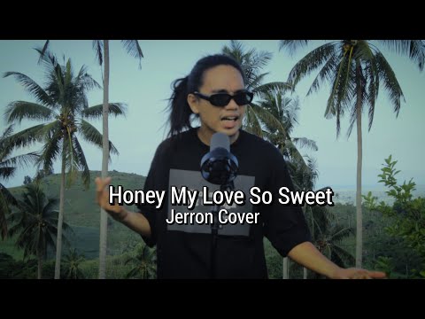 HONEY MY LOVE SO SWEET APRIL BOYS |JERRON