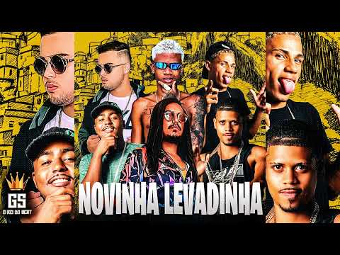 NOVINHA LEVADINHA,MC VEVETO,MC HILANDER,GS O REI DO BEAT,JEFINHO,ÉOTELES,CAUANZINHO,BRUNINHO NO BEAT