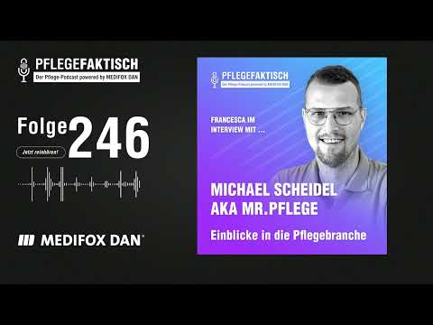PflegeFaktisch #246 Einblicke in die Pflegebranche