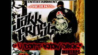 Jakk Frost - U Don&#39;t Know Jakk - Blast Wit Us