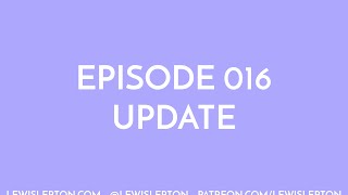 Episode 016 - update