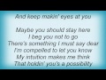 Alan Jackson - Maybe I Should Stay Here Lyrics