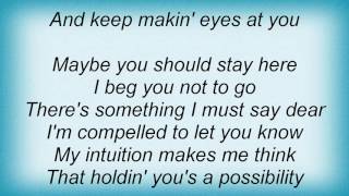 Alan Jackson - Maybe I Should Stay Here Lyrics