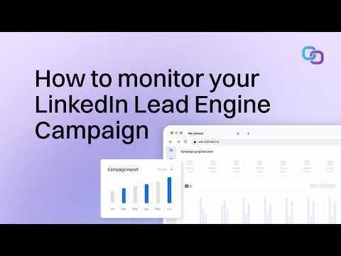 How to Monitor Your LinkedIn Lead Engine Campaign
