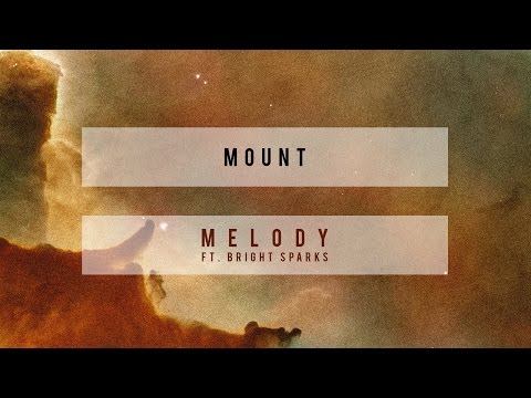 MOUNT - Melody feat. Bright Sparks (Cover Art) [Ultra Music]