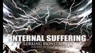 INTERNAL SUFFERING &quot;Lurking Monstrosity&quot; (Ancient Oceans Dweller)