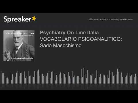 VOCABOLARIO PSICOANALITICO: Sado Masochismo