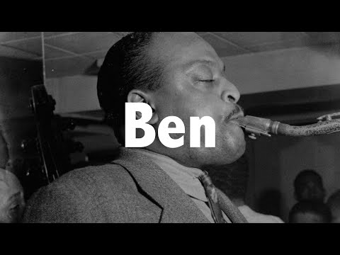 BEN WEBSTER (Two sides of the jazz coin) Jazz History #35