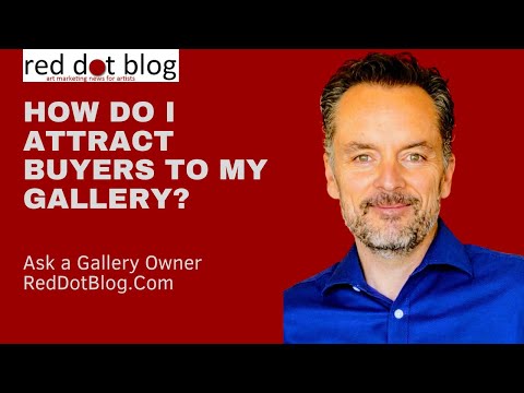 Ask a Gallery Owner: How Do I Attract Buyers to My Gallery?