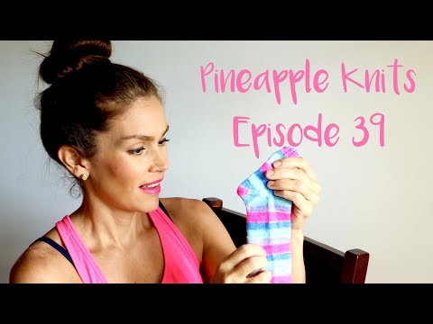 Pineapple Knits Podcast - A Knitting and Spinning Podcast - Episode 39