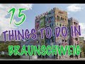 Top 15 Things To Do In Braunschweig, Germany