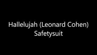 Hallelujah- Safetysuit Lyrics (cover)