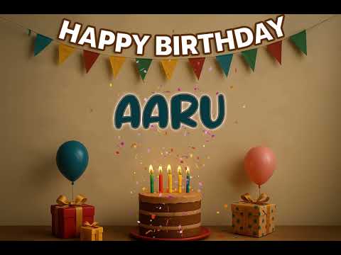 Happy Birthday AARU Song 🎉 | Custom Name Birthday Track by XBirthdays for all ages