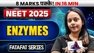 NEET 2025 में 8 Marks पक्के! 🎯 Biomolecules & Enzymes in 16 Mins ⏳