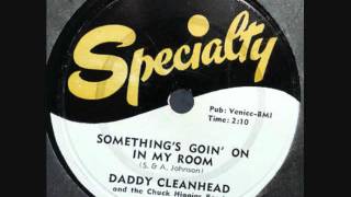 DADDY CLEANHEAD  Something's Goin' On In My Room  1955