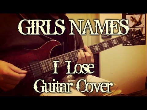 Girls Names - I Lose (guitar cover + TAB)