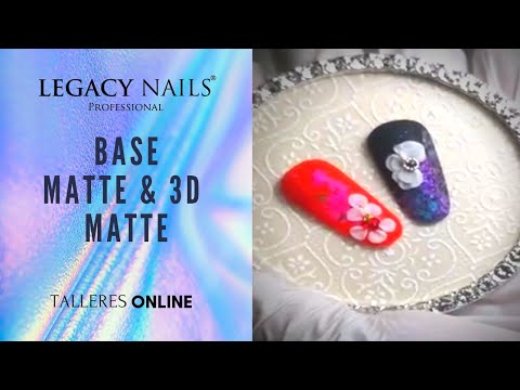 BASE MATTE& 3D MATTE  │ TALLER DE UÑAS │ LEGACY NAILS