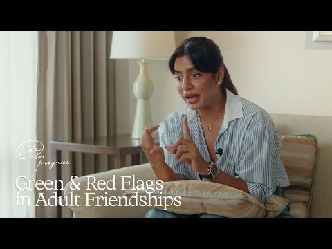 Green & Red Flags in Adult Friendships | Life in Progress Podcast