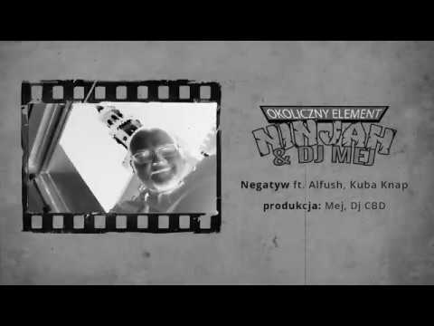 Ninjah & Dj Mej - Negatyw ft. Alfush, Kuba Knap