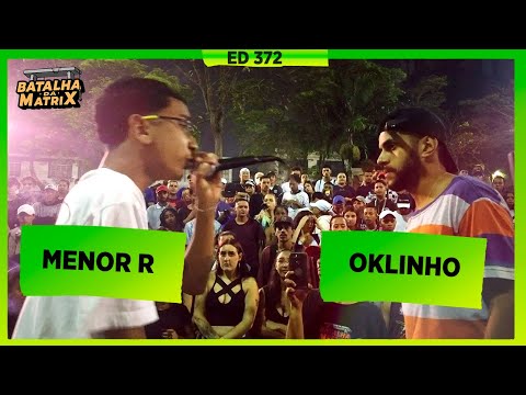 Menor R x Oklinho | 1ª Fase | Batalha da Matrix [372]
